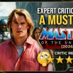 A movie review blog thumbnail featuring characters from the 2026 Masters of the Universe film, highlighted by a bold title logo and an "Expert Critics Agree: A Must-See!" review badge with a 5-star rating graphic.